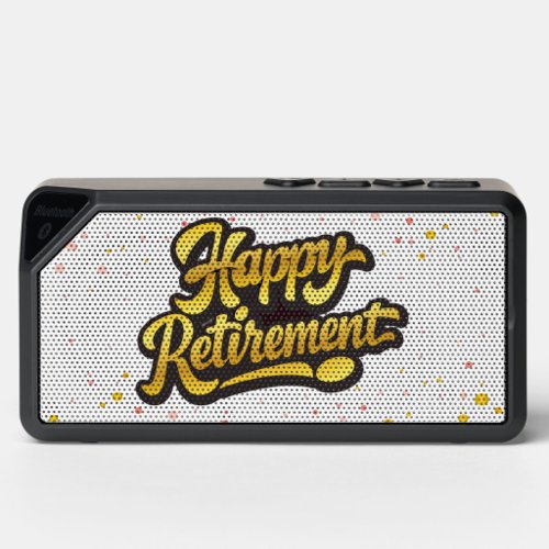 Happy Retirement  Bluetooth Speaker