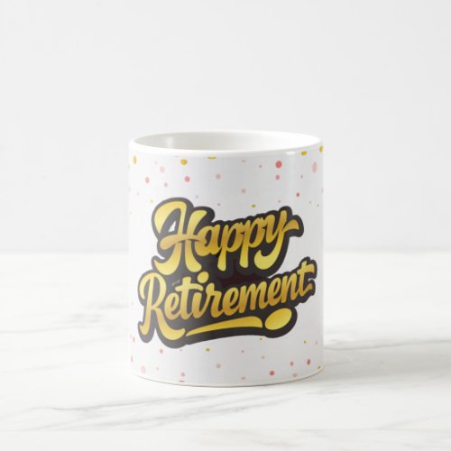 Happy Retirement Celebration Mug