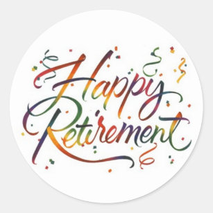 Happy Retirement Classic Round Sticker