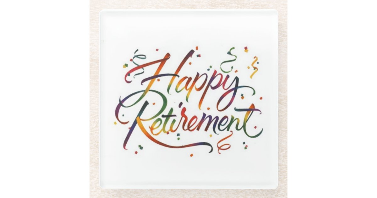 Happy Retirement Glass Coaster | Zazzle