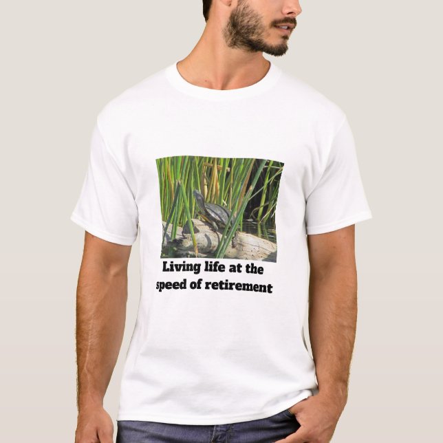 Happy Retirement Humorous Relaxed Turtle T-Shirt (Front)