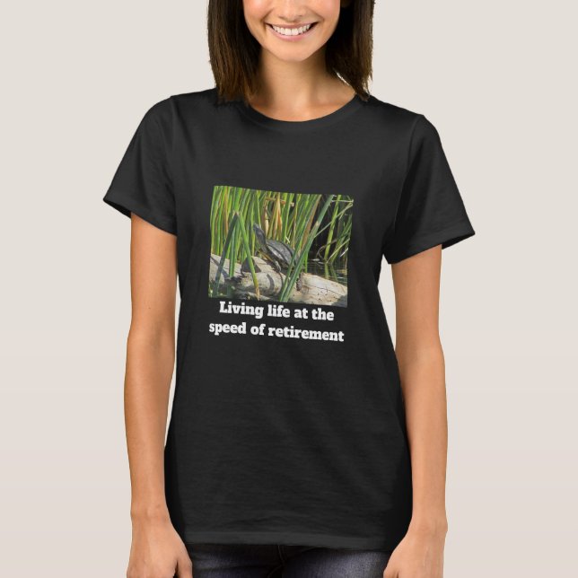 Happy Retirement Humorous Relaxing Turtle Photo T-Shirt (Front)