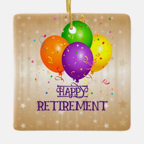 HAPPY RETIREMENTLets party Ceramic Ornament