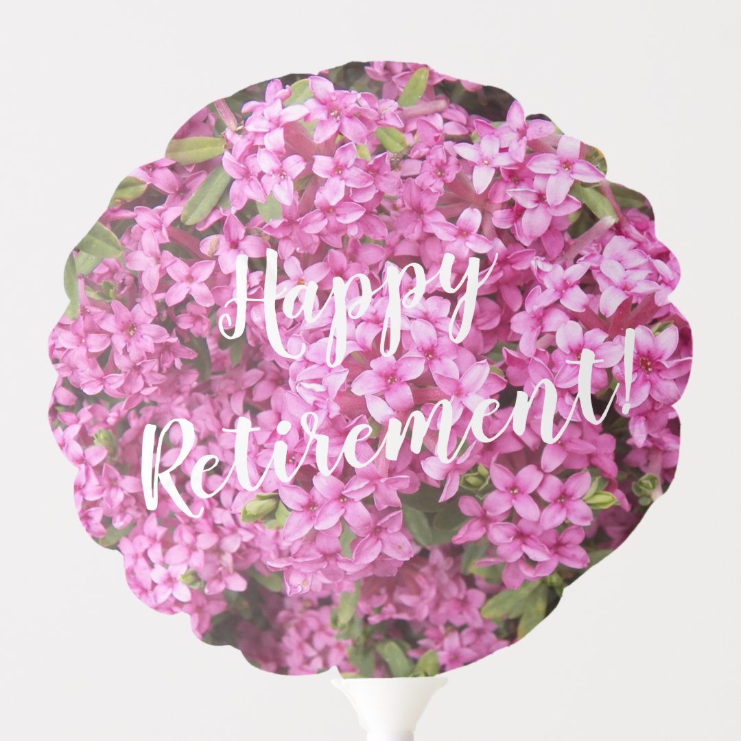 Happy Retirement Pink Daphne Floral Balloon | Zazzle