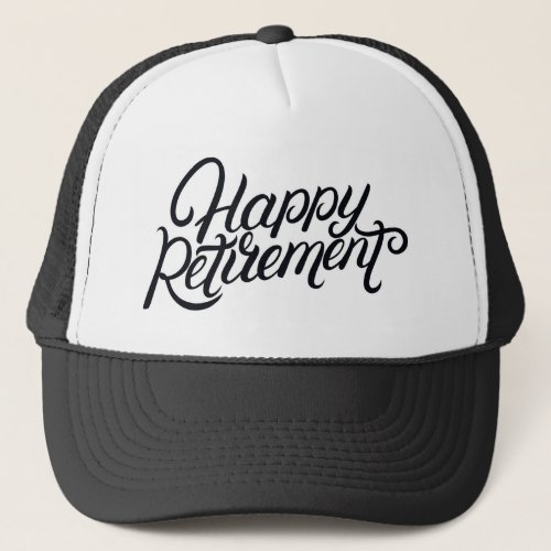 Happy Retirement Trucker Hat