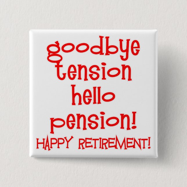 Happy Retirement! Tshirts and Retiree Gifts Button (Front)