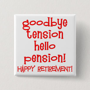 Happy Retirement! Tshirts and Retiree Gifts Button