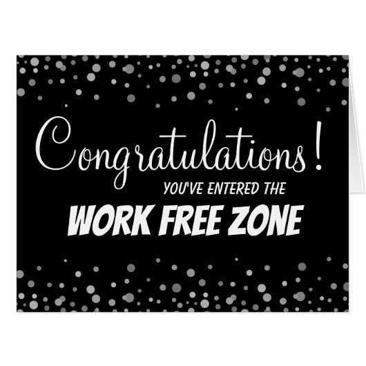 Happy Retirement Work Free Zone Cards (Front Horizontal)