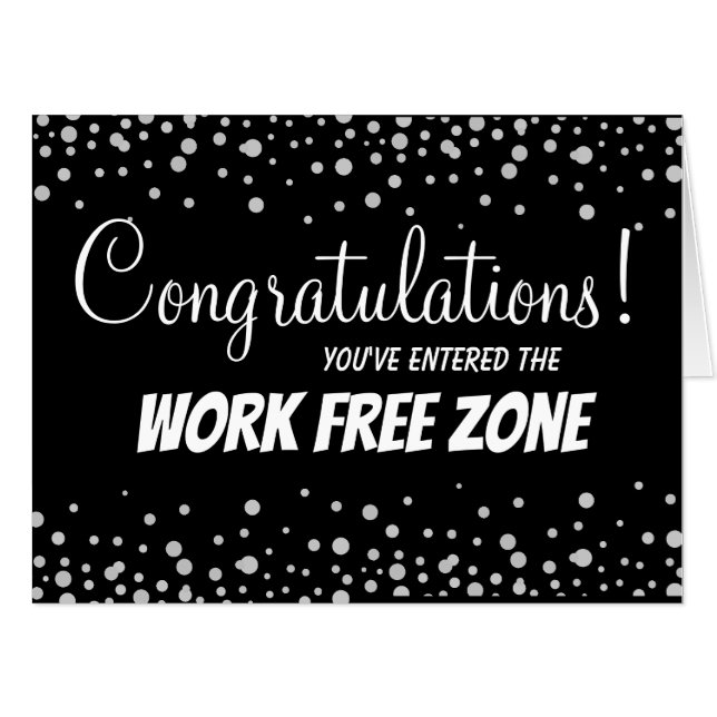 Happy Retirement Work Free Zone Confetti Card (Front Horizontal)