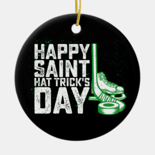 Happy Saint Hat Trick's Day Ice Hockey St Patricks Ceramic Ornament