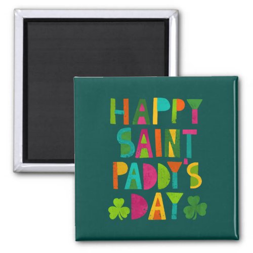 Happy Saint Paddys Day Bright Modern Lettering Magnet