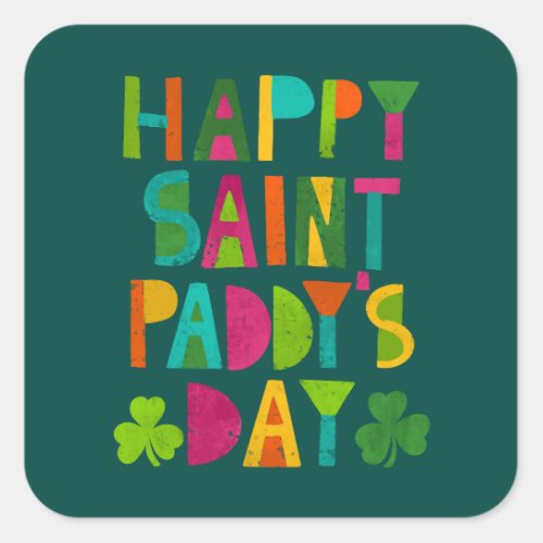 Happy Saint Paddys Day Bright Modern Lettering Square Sticker