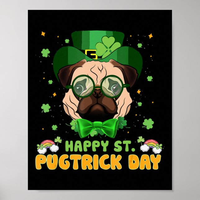 Happy Saint Pugtrick Day - Fun St Patrick Day Pug  Poster (Front)