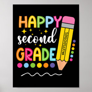 Happy Second Grade First Day Of School Ck To Schoo Poster