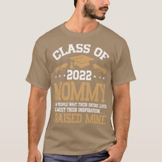 Happy Senior Student Class Of 2022 Day Mommy I Rai T-Shirt
