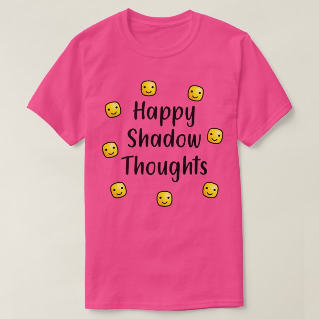 Happy Shadow thoughts 3 T-Shirt (Design Front)
