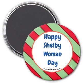 Happy Shelby Woman Day magnet