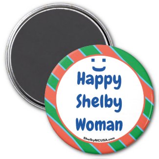 Happy Shelby Woman Smile Fun Magnet