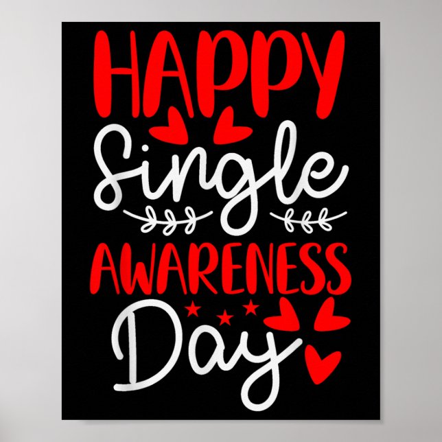 Happy Single Awareness Day - Funny Anti-valentines Poster (Front)