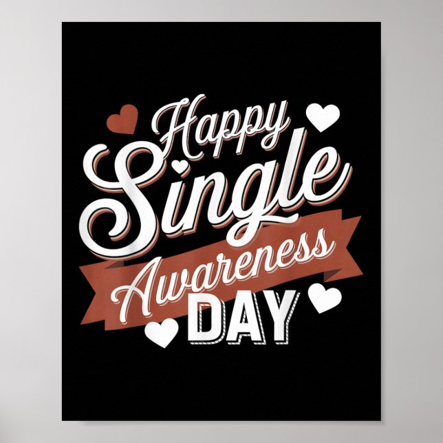 Happy Single Awareness Day Humor  Poster (Front)