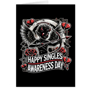 Happy Singles Awareness Day, Anti Valentine’s Day Cards