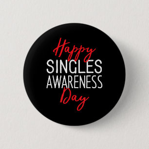 Happy Singles Awareness Day Anti-valentines Day  Button