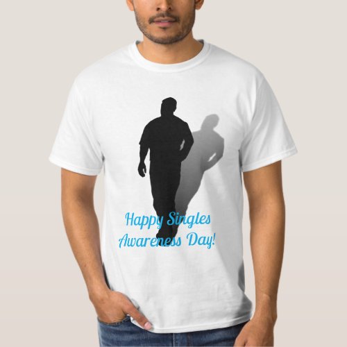Happy Singles Awareness Day T_Shirt