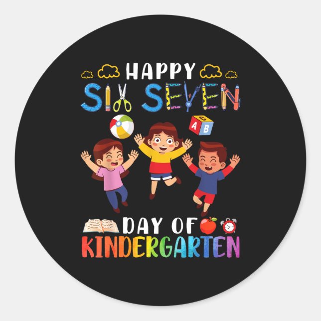 Happy Six Seven Day Of Kindergarten Student Back T Classic Round Sticker (Front)