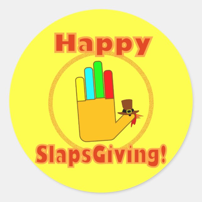 Happy Slapsgiving Design Classic Round Sticker (Front)