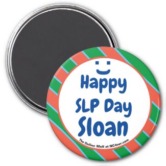 Happy SLP Day Sloan Smile Fun Magnet