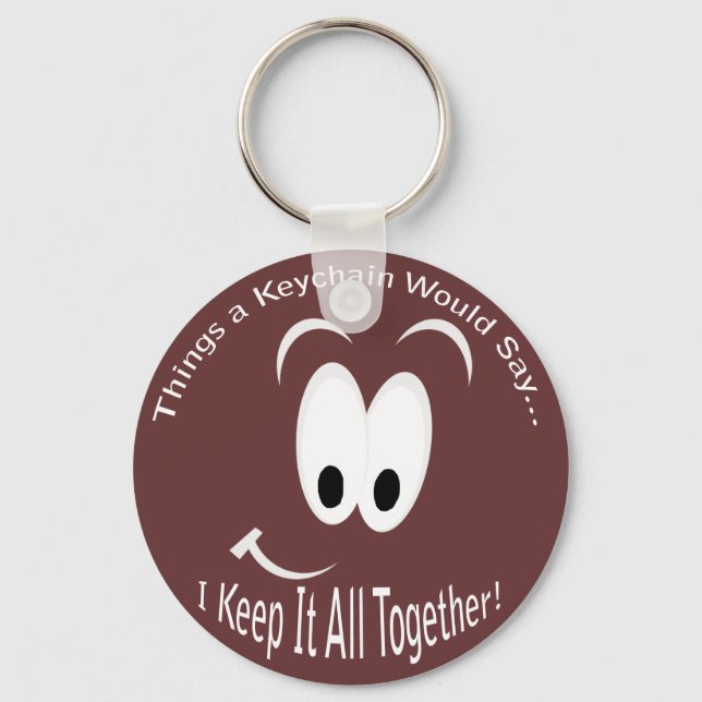 Happy Smiling Face Keep It All Together Keep Calm Keychain (Front)