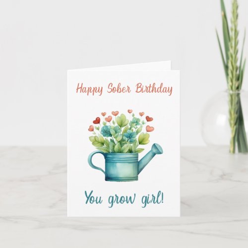 Happy Sober Birthday Card you Grow Girl Card