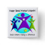 Happy Social Worker's Month Make a Difference Pinback Button