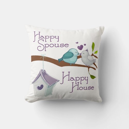 Happy Spouse Happy House Cartoon Love Birds Throw Pillow