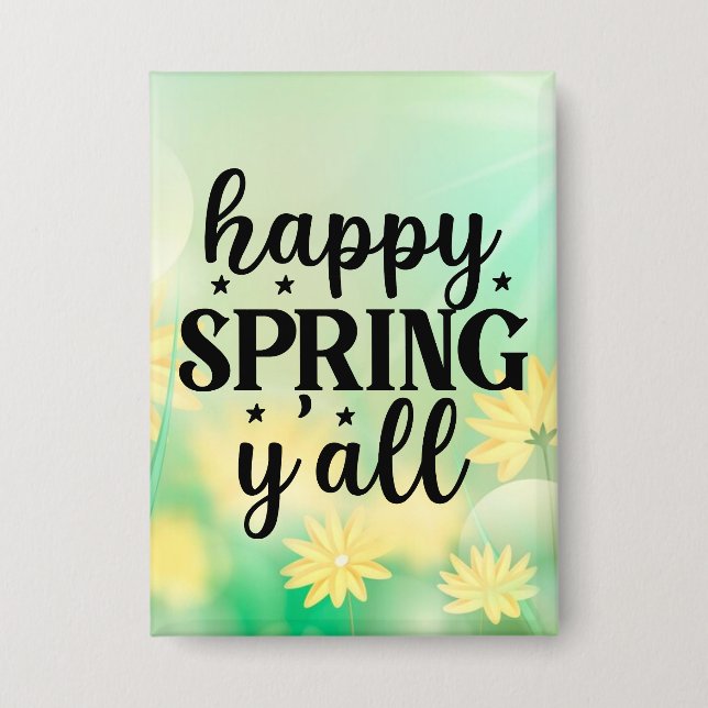 Happy Spring Y'all-67210 Button (Front)