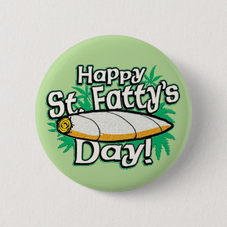 Happy St. Fatty's Day! Pinback Button