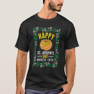 Happy St Joseph's Day March 19th Zeppole Floral Ch T-Shirt