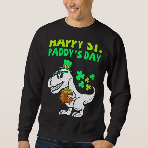 Happy St Paddys Day Leprechaun Trex Dino Patricks Sweatshirt