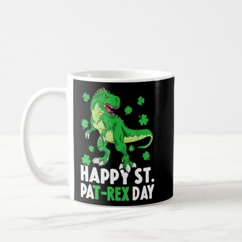 Happy St Pat  Rex Dinosaur Saint Patrick S Day For Coffee Mug