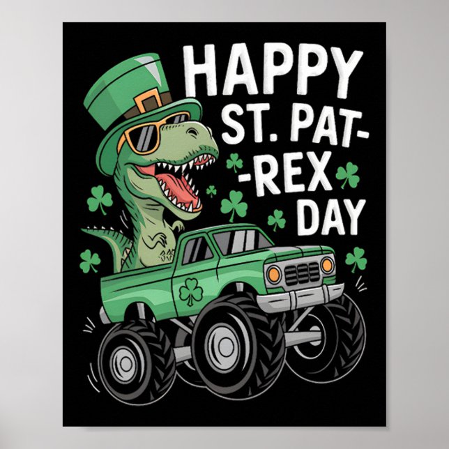 Happy St Pat-rex Patricks Day Dinosaur Monster Tru Poster (Front)
