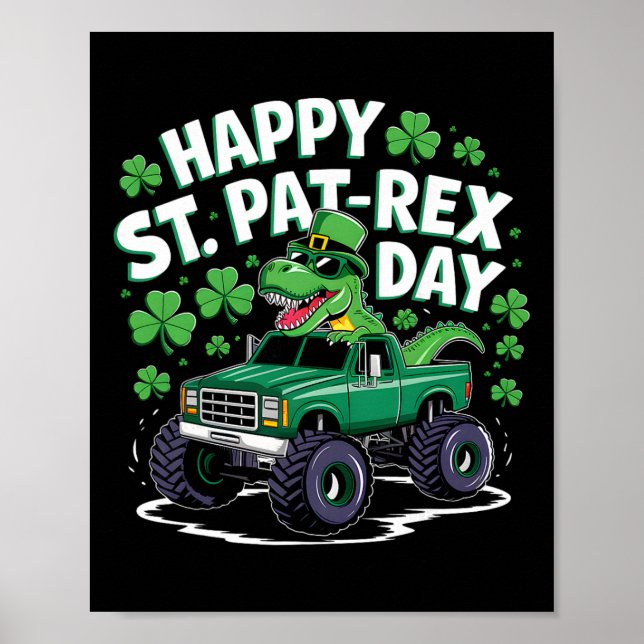 Happy St Pat-rex Patricks Day Dinosaur Monster Tru Poster (Front)
