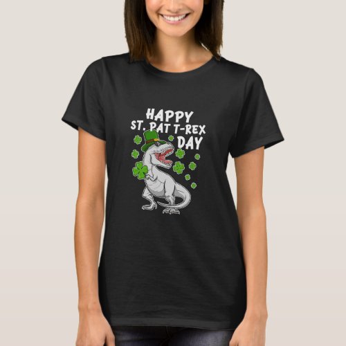 Happy St Pat T Rex Day  Kids St Patricks Day Dinos T_Shirt