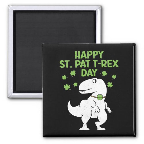 Happy St Pat T_Rex Patricks Day Funny Dinosaur Magnet