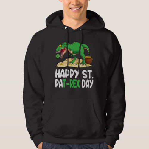 Happy St Pat T Rex Saint Patricks Day Dinosaur Sh Hoodie