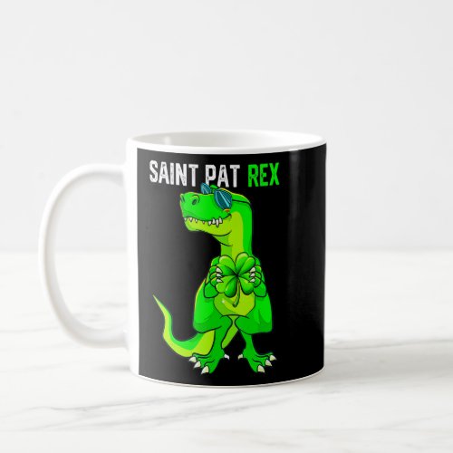 Happy St Pat T Rex Saint Patricks Day Funny Dinos Coffee Mug