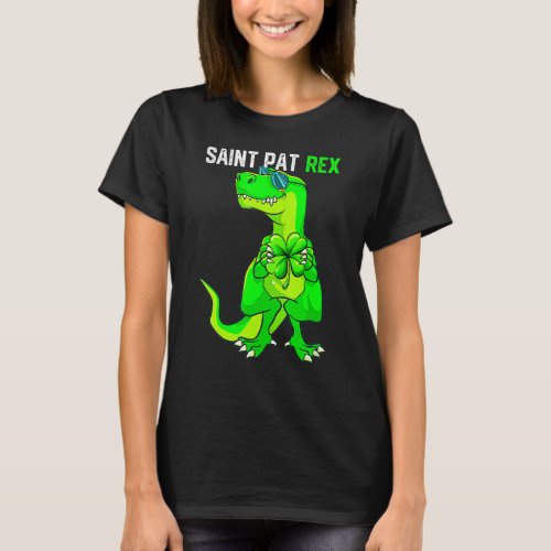 Happy St Pat T Rex Saint Patricks Day Funny Dinos T_Shirt