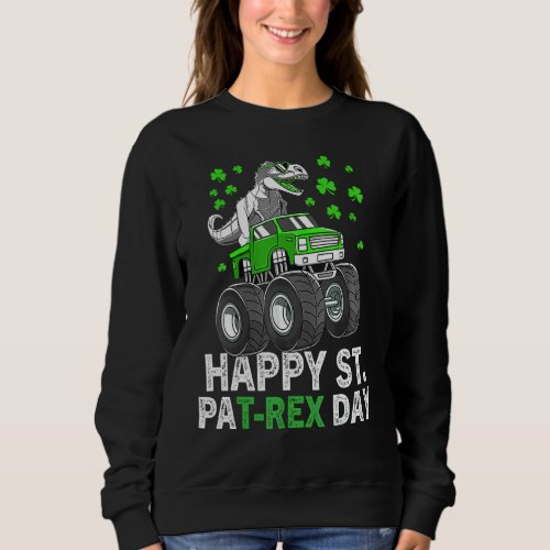 Happy St Pat Trex Day  Dino St Patricks Day Toddle Sweatshirt