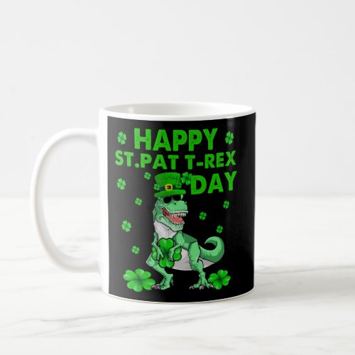 Happy St Pat Trex Day Dino St Patricks Day Toddler Coffee Mug