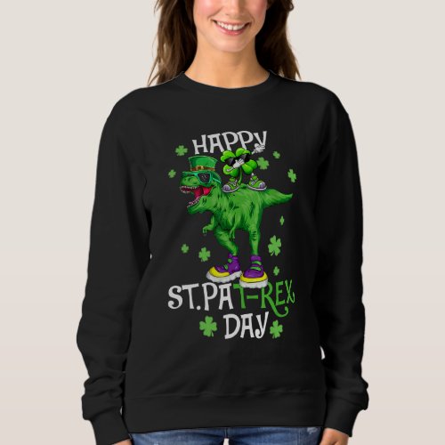 Happy St Pat Trex Day Dino St Patricks Day Toddler Sweatshirt