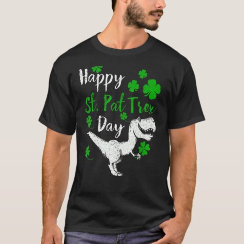 Happy St Pat Trex Day  Dinosaur St Patrick T_Shirt